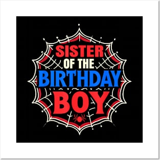 Sister Of The Birthday Boy Spider Birthday Party Posters and Art